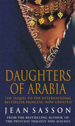 Daughters Of Arabia: Princess 2 by Jean Sasson (2004-10-01), by Jean Sasson;