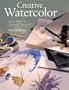 Creative Watercolor: New Ways to Express Yourself