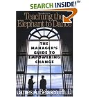 Click here to buy Teaching the Elephant to Dance: The Manager's Guide to... by  James A. Belasco.