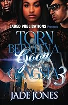 Torn Between a Goon and a Gangsta 3 Torn Between a Goon and a Gangsta 3