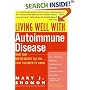 Living Well with Autoimmune Disease: What Your Doctor Doesn't Tell You...That You Need to Know