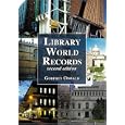 Library World Records, <I>2d ed.< I> by Godfrey Oswald