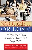 Snooze... or Lose!: 10 "No-war" Ways to Improve Your Teen's Sleep Habits