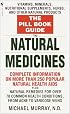 The Pill Book Guide to Natural Medicines: Vitamins, Minerals, Nutritional Supplements, Herbs, and Other Natural Products