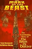 The Mark of the Beast: The Continuing Story of the Spear of Destiny