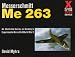Third Party New : Messerschmitt Me 263 (X Planes of the Third Reich)