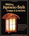 Making Japanese-Style Lamps and Lanterns
