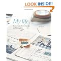My Life: A Journal of Memories and Thoughts