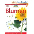 Naturf�hrer f�r Kinder. Blumen: Mit vielen Basteltipps und Experimenten