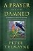 A Prayer for the Damned: A Mystery of Ancient Ireland (Mysteries of Ancient Ireland featuring Sister Fidelma of Cashel)
