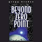 Beyond Zero Point | [Gregg Braden]