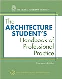 The Architecture Student's Handbook of Professional Practice