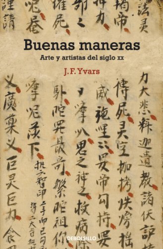 Buenas maneras: Arte y artistas del siglo XX (Spanish Edition)