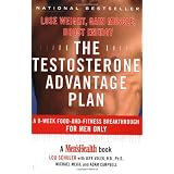 The Testosterone Advantage Plan: Lose Weight, Gain Muscle, Boost Energyby Lou Schuler