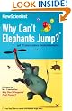 Why Can't Elephants Jump?: and 113 more science questions answered: And 113 Other Tantalising Science Questions