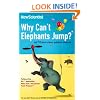Why Can't Elephants Jump?: and 113 more science questions answered: And 113 Other Tantalising Science Questions