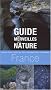 Guide des merveilles de la nature en France : Les plus beaux sites dans chaque r�gion