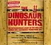 The Dinosaur Hunters (American Museum/Natural History)