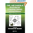 The Metabolic Pathway Engineering Handbook: Tools and Applications (v. 2) by Christina Smolke