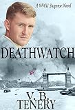 Deathwatch: Inspirational WWII Suspense
