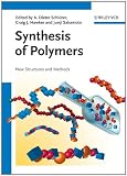 Synthesis of Polymers (Materials Science and Technology: A Comprehensive Treatment)