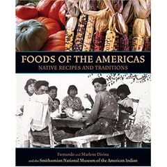 Foods of the Americas: Native Recipes and Traditions