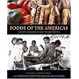Foods of the Americas: Native Recipes and Traditions