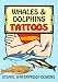 Whales and Dolphins Tattoos (Temporary Tattoos)