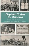cover of Orphan Trains to Missouri (Missouri Heritage Readers Series)