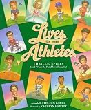 Lives of the Athletes: Thrills, Spills (and What the Neighbors Thought)