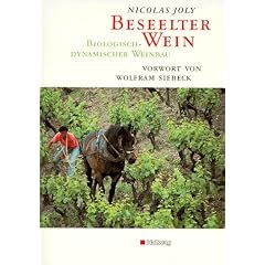 Beseelter Wein. Biologisch-dynamischer Weinbau