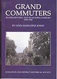 Grand commuters : Buckhurst Hill and its leading families 1860-1940