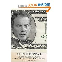 The Accidental American: Tony Blair and the Presidency