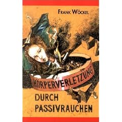 K�rperverletzung durch Passivrauchen
