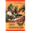 K�rperverletzung durch Passivrauchen