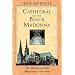 Cathedral of the Black Madonna: The Druids and the Mysteries of Chartres