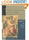 The Reading and Preaching of the Scriptures in the Worship of the Christian Church, Volume 1: The Biblical Period