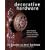 Decorative Hardware: Interior Designing With Knobs, Handles, Latches, Locks, Hinges, and Other Hardware