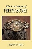 The Lost Keys of Freemasonry