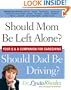 Should Mom be Left Alone?  Should Dad Be Driving?: Your Q & A Companion For Caregiving