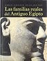 Las familias reales del Antiguo Egipto / The royal families of ancient Egypt (Historia)
