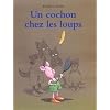 Un cochon chez les loups