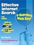 Effective Internet Search: E-Searching Made Easy!