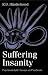 Book Suffering Insanity: Psychoanalytic Essays on Psychosis