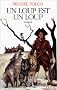 Un loup est un loup: Roman