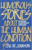 Humorous Stories About the Human Condition: An Indexed Collection of Anecdotes