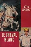 Le cheval blanc.