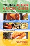 Cuisiner au four a micro-ondes