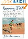 Running Wild: An Extraordinary Adventure from the Spiritual World of Running