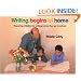 Writing Begins At Home: Preparing Children for Writing Before They go to School